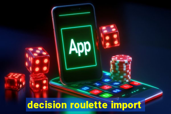 decision roulette import